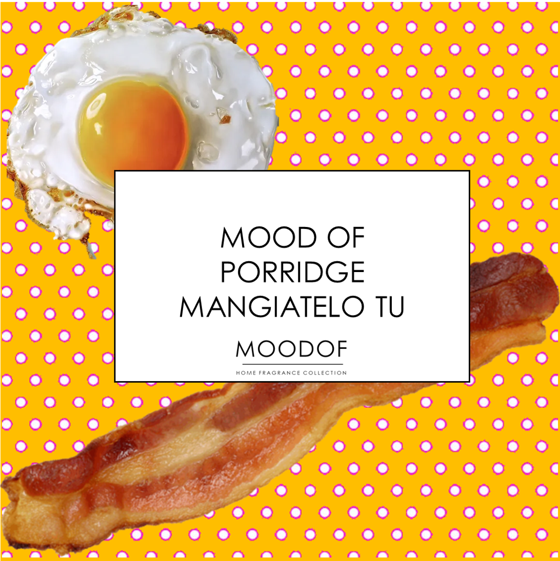 MOODOF PORRIDGE MANGIATELO TU